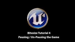 Unreal Engine 4 Bitesize Tutorial - Pause / Un-Pause your Game