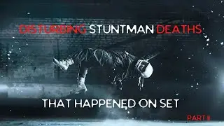5 Disturbing Stuntman Deaths That Happened On Set Part II