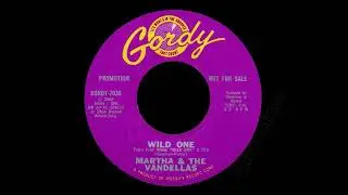 Martha & The Vandellas - Wild One