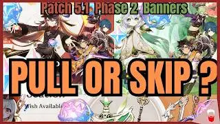 [Pull or Skip] 5.1 Phase 2 Banner and weapons Genshin Impact Romania