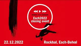 Esch2022 - Aftermovie 22.12.2022 | Rewind - Play - Forward