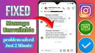 How to Fix Instagram Message unavailable Problem | Instagram Reel Message unavailable