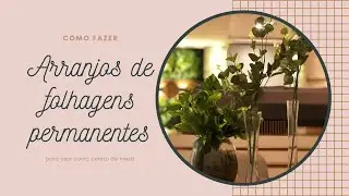 Como fazer um centro para mesa de jantar com folhagens permanentes
