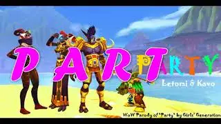 Party [WoW Parody ft. Kavo350]