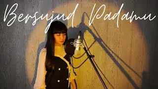 Bersujud Pada-Mu - Rania Salsabila || Cover by Qheyla Zavyera