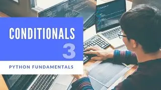 Conditionals - Python Fundamentals