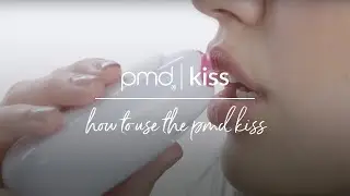 How To Use | PMD Kiss