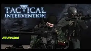 Играем в игру-[Tactical Intervention]
