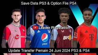 Update Transfer Pemain 24 Juni 2024 PS3 & PS4