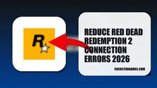 How To Reduce Red Dead Redemption 2 Connection Errors 2026 (FULL TUTORIAL)