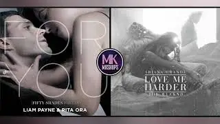 Love Harder For You [Mashup] - Ariana Grande ft. The Weeknd Vs. Rita Ora & Liam Payne