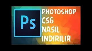 Photoshop CC Nasıl İndirilir? (BEDAVA)