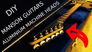 Diy Manson Guitars aluminium machine heads knobs (no music)