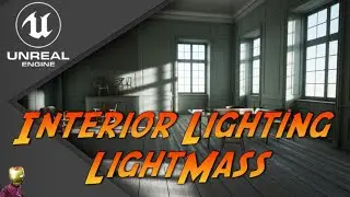 UnrealEngine -  Interior Lighting (lightmass)