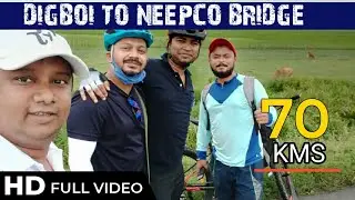 TRIP TO NEEPCO BRIDGE | Digboi Cyclist Group | Cycling is good | Cycle Trip | Cycling for 70kms