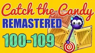 CATCH THE CANDY – Level 100,101,102,103,104,105,106,107,108,109