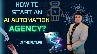 How to Start an AI Automation Agency? | Tech By Murad