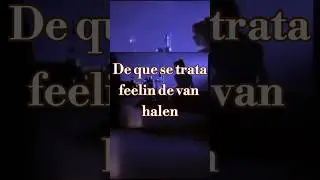 De que trata feelin de van halen