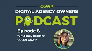 Ep. 8 — Emily Hunkler, COO at GoWP, speaks about family, what creates happiness for her, and more!