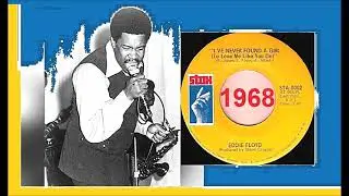 Eddie Floyd - I've Never Found A Girl (To Love Me Like You Do)
