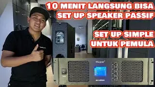 PEMULA MARI MERAPAT!! SET UP SPEAKER PASSIF BUAT PEMULA
