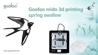 Goofoo Mido 3d printer printed swallows