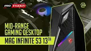 MAG INFINITE S3 13TH - MID-RANGE GAMING DESKTOP