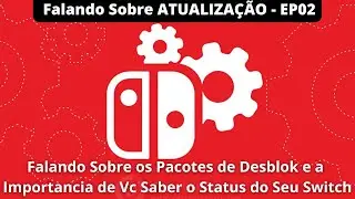 Falando Sobre ATUALIZAÇÃO SWITCH (V1/V2/OLED/LITE) EP02 Pcts de Desblok e Saber o Status do Switch.