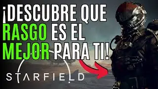 STARFIELD ✅ MEJORES RASGOS para EMPEZAR en STARFIELD ✅ RASGOS en STARFIELD 😎