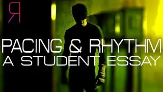 PACING & RHYTHM - A Student ESSAY