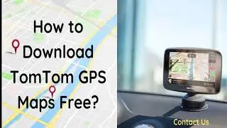 How to Download TomTom GPS Maps Free?
