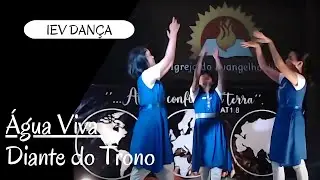 Água Viva - Diante do Trono | Ministério de Dança IEV