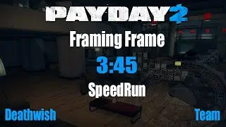 Payday 2: Speedrun Framing Frame DW 3:45(WR,Glitchless)