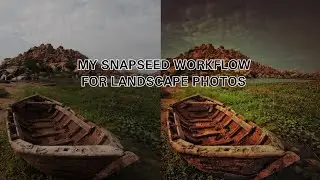 Snapseed workflow for landscape photography photos