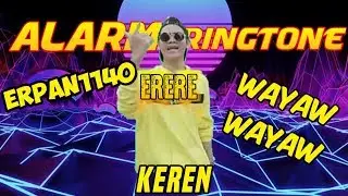 Alarm / Ringtone Erere Erpan1140 + Link Download!