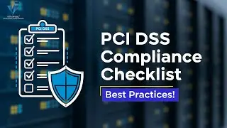 [PCI DSS Compliance Checklist] & Best Practices You Should Be Knowing