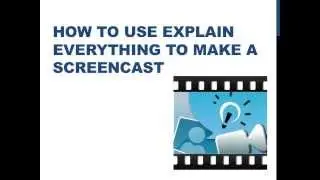 How to use Explain Everything to make a screencast