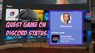 Show Your Quest Game As Discord Status | Oculus Quest