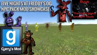 (Gmod) Five Nights At Freddy's OG NPC Pack Mod Showcase