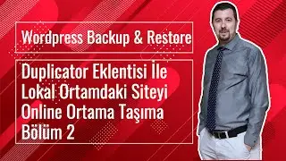 Wordpress Site Klonlama - Migrate #2: Duplicator İle Lokal Ortamdaki Siteyi Online Ortama Taşıma