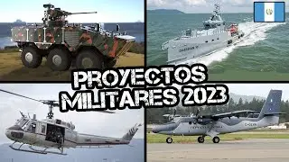Nuevas Armas y Proyectos Militares y Policiales de Guatemala 2023 // Carmochepe