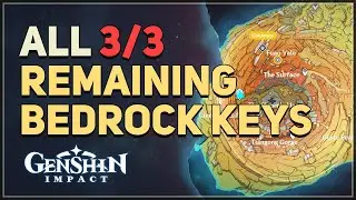All 3 Remaining Bedrock Keys Genshin Impact