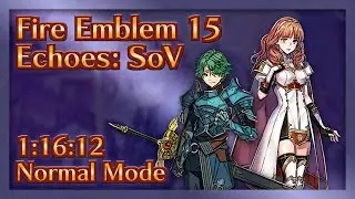 Fire Emblem Echoes: Shadows of Valentia (Normal) World Record - 1:16:12