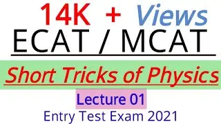 ECAT/MCAT SHORT TRICKS OF PHYSICS | ENTRY TEST 2020 | physics | theoretical physics Muzammil Aslam