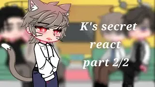 K's secret react || part 2/2 || thx for 4k+ subs! || face reveal? || BL Manhwa || read desc ||