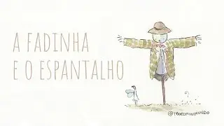 A FADINHA E O ESPANTALHO