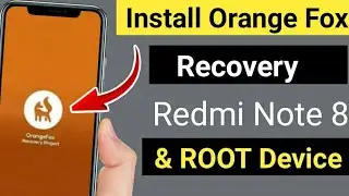 🔥Root Kaise Kare || Install Orange Fox Recovery On Redmi Note 8 ||  Guide To Install Orange Fox 🔥