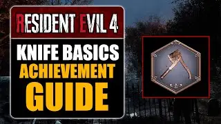 RESIDENT EVIL 4 REMAKE - KNIFE BASICS ACHIEVEMENT GUIDE