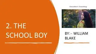 2. THE SCHOOL BOY---1st PUC ENGLISH NOTES WITH SUMMARY.