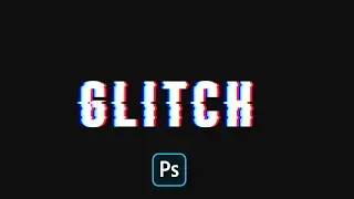 How To Create Awesome Glitch Text Effect - Photoshop Tutorials